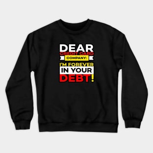 Credit Card Debt Crewneck Sweatshirt